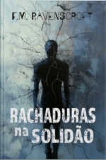 Rachaduras Na Solidão