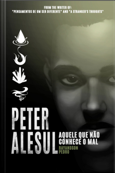 Peter Alesul: Aquele Que Não Conhece O Mal