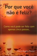 Por Que Você Não É Feliz?