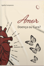 Amor: Doença Ou Cura?