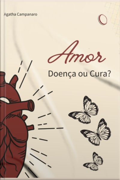Amor: Doença Ou Cura?