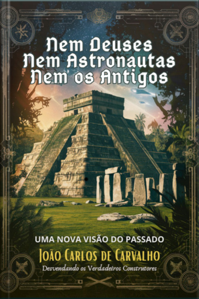 Nem Deuses, Nem Astronautas, Nem Os Antigos