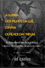 A Guerra Dos Filhos Da Luz Contra Os Filhos Das Trevas