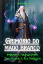 O Grimório Do Mago Branco