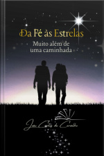 Da Fé Às Estrelas