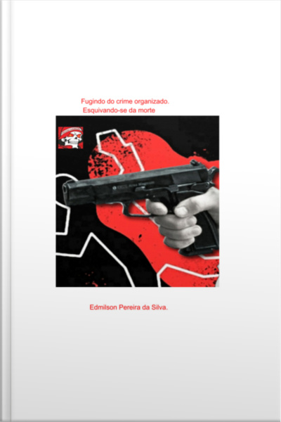 Fugindo Do Crime Organizado.