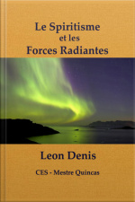 Le Spiritisme Et Les Forces Radiantes