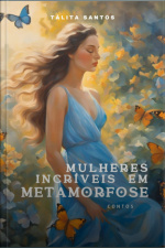 Mulheres Incríveis Em Metamorfose