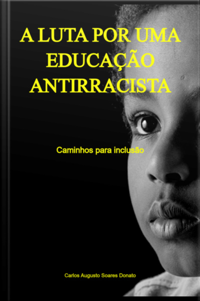 A Luta Por Uma Educação Antirracista