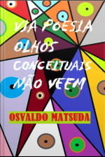 Via Poesia Olhos Conceituais Nâo Veem