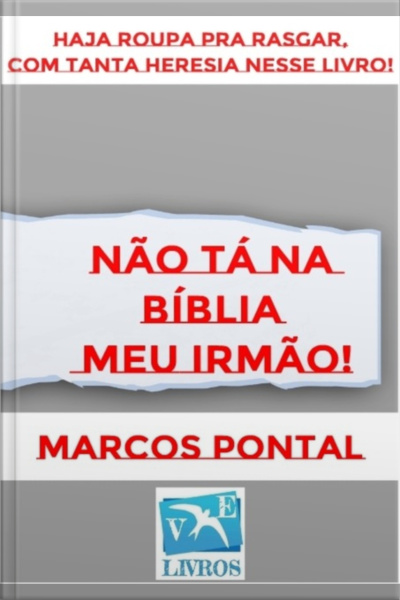 Não Tá Na Bíblia Meu Irmão!
