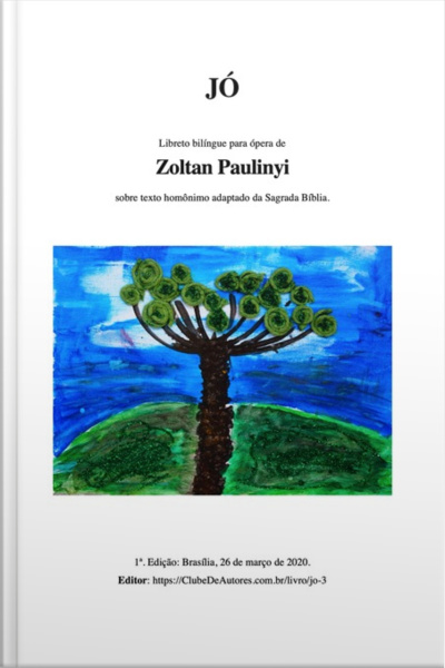 Jó (iob): Libreto Bilíngue Para Ópera E Teatro (português E Latim)