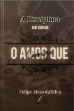 A Disciplina De Deus