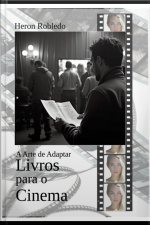 A Arte De Adaptar Livros Para O Cinema