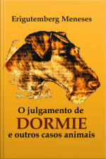 O Julgamento De Dormie E Outros Casos Animais...