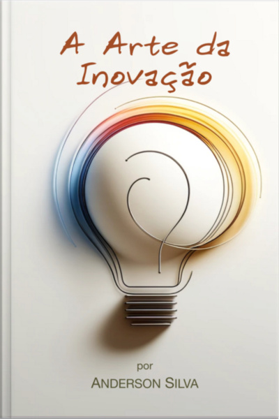 A Arte Da Inovação