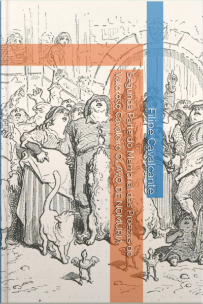 Segunda Parte Do Memorial Das Proezas Do Valoroso Cavaleiro Olavo De Nomúria