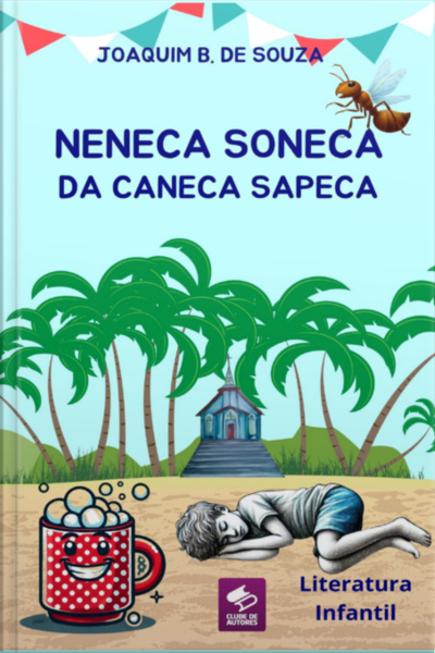 Neneca Soneca Da Caneca Sapeca