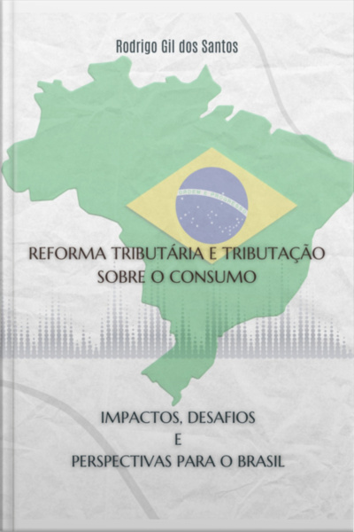 Reforma Tributária E Tributação Sobre O Consumo