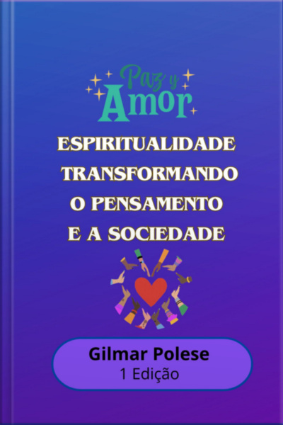 Espiritualidade: Transformando O Pensamento E A Sociedade