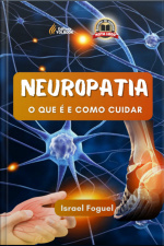 Neuropatia: O Que É E Como Cuidar