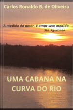 Uma Cabana Na Curva Do Rio