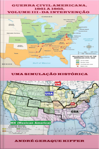 Guerra Civil Americana, 1861 A 1865, Volume Iii – Da Intervenção Estrangeira