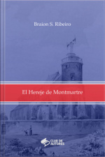 El Hereje De Montmartre