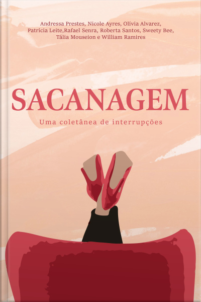 Sacanagem: Uma Coletânea De Interrupções