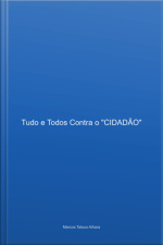 Tudo E Todos Contra O cidadão