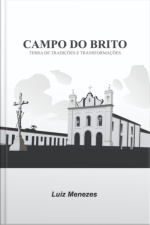 Campo Do Brito Terra De Tradições E Transformações