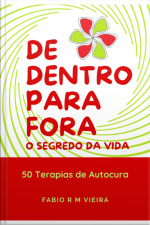 De Dentro Para Fora, O Segredo Da Vida