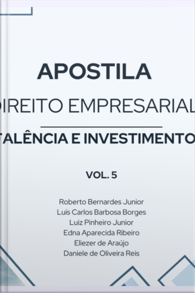 Apostila De Direito Empresarial Falências E Investimentos Vol. 5
