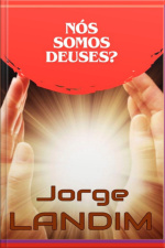 Nós Somos Deuses?