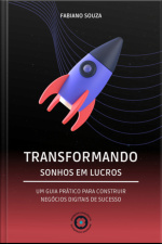 Transformando Sonhos Em Lucros