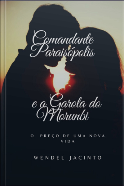 Comandante Paraisópolis E A Garota Do Morumbi