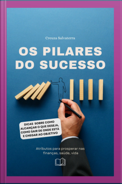 Os Pilares Do Sucesso