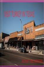 Visit Turkey In Texas!