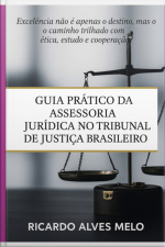 Guia Pratico Da Assessoria Juridica No Tribunal De Justica Brasileiro