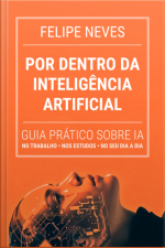 Por Dentro Da Inteligência Artificial
