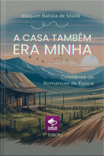 A Casa Tambem Era Minha