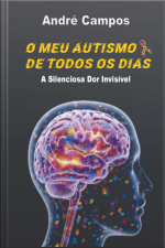 O Meu Autismo De Todo Os Dias