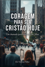 Coragem Para Ser Cristão Hoje