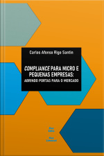 Compliance Para Micro E Pequenas Empresas:: Abrindo Portas Para O Mercado