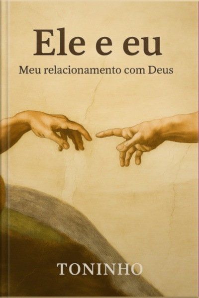 Ele E Eu - Meu Relacionamento Com Deus