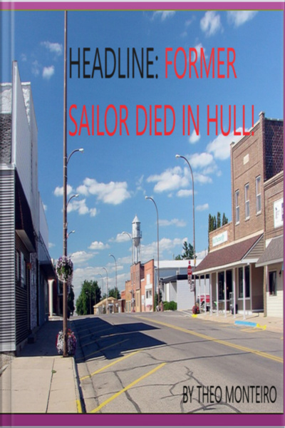 Headline: Former Sailor Died In Hull!