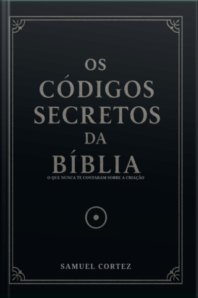 Os Códigos Secretos Da Bíblia