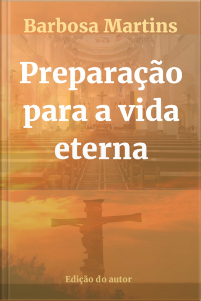 Preparação Para A Vida Eterna