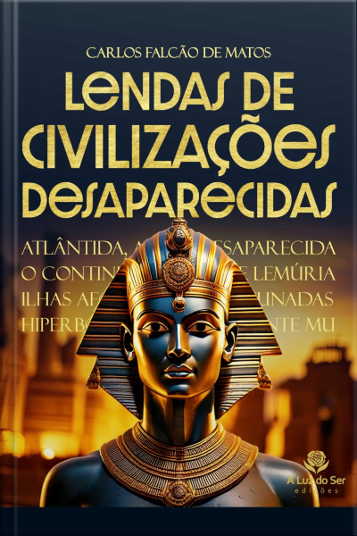 Lendas De Civilizações Desaparecidas