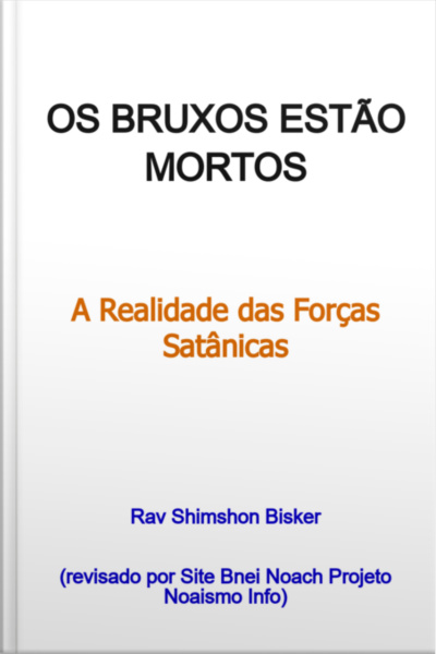 Os Bruxos Estão Mortos (revisado Por Site Bnei Noach Projeto Noaismo Info, 2025)